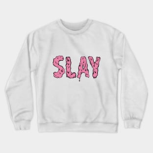 Slay Crewneck Sweatshirt